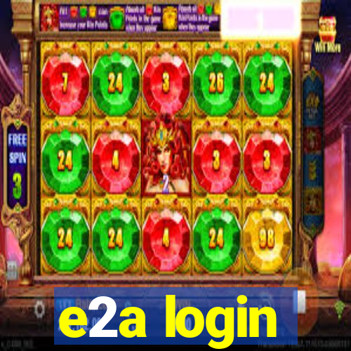 e2a login